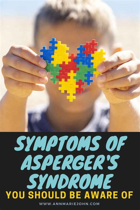 Symptoms of Asperger’s Syndrome You Should Be Aware Of - AnnMarie John