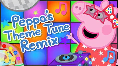 Peppa Pig Theme Tune - The Remix (Official Music Video) - YouTube