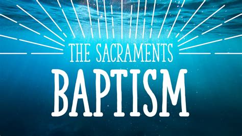 The Sacraments: Baptism - Bethany-Calvary United Methodist Church