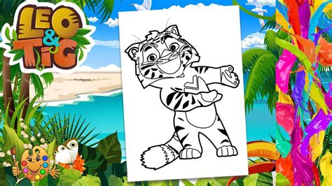 Coloring Leo & Tig : Tig Coloring Book & Pages - YouTube