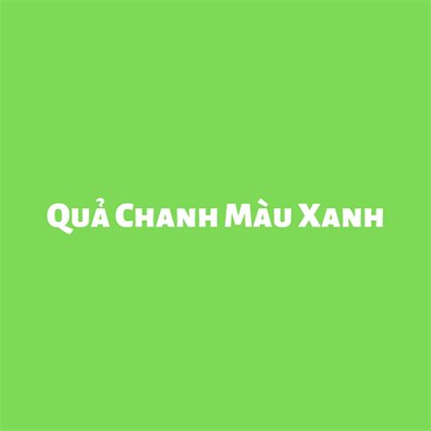 Quả Chanh Màu Xanh - YouTube