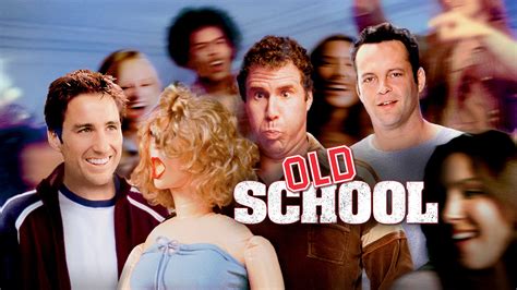 Old School (2003) - AZ Movies