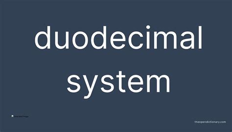 DUODECIMAL SYSTEM - The Open Dictionary