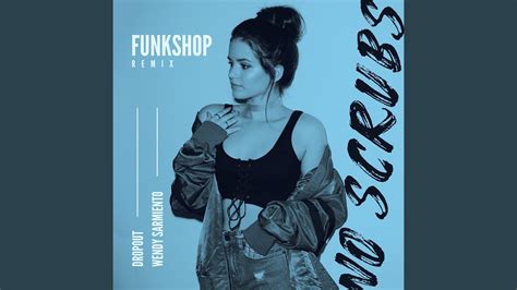 No Scrubs (Funkshop Remix) - YouTube