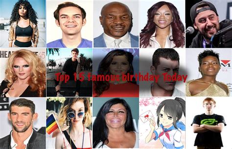 Top 15 famous birthdays today