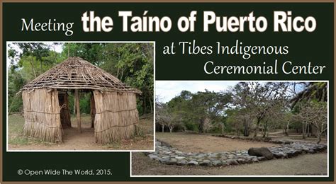 Puerto Rico: the Taíno and Tibes — Open Wide the World