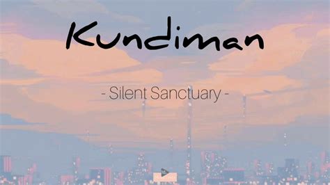 Kundiman - Silent Sanctuary | Music Lyrics - YouTube