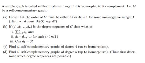 Solved A simple graph is called self-complementary if it is | Chegg.com