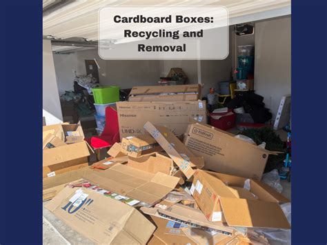 Cardboard Boxes: Recycling and Removal