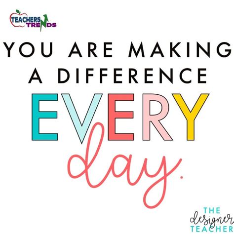 You Are Making A Difference Everyday | Teacher quotes inspirational ...