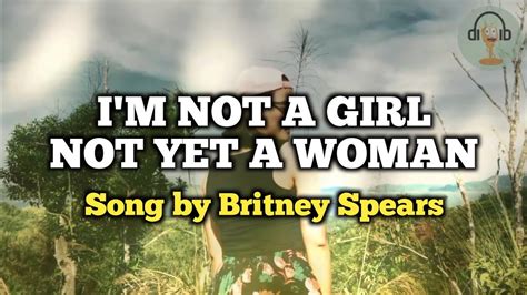 Im Not A Girl, Not Yet A Woman (Lyrics Video) [HQ] - Song by Britney ...