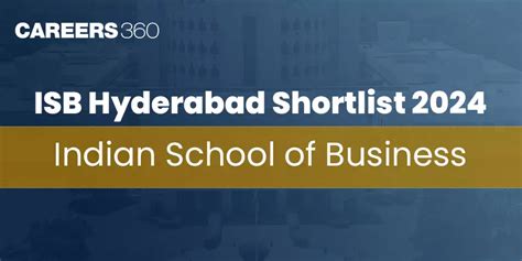 ISB Hyderabad Shortlist 2024: Interview Dates, GD, Result, Waitlist ...