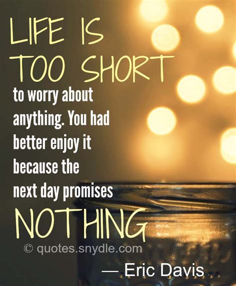 40 Amazing Life is Too Short Quotes and Sayings with Images – Quotes ...