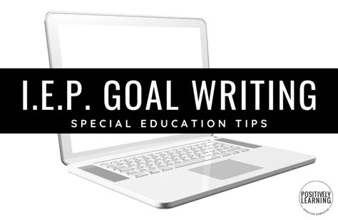 IEP Goal Writing - Positively Learning