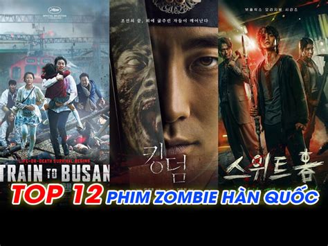 TOP 12 Phim Zombie Hàn Quốc Hay Khó Cưỡng