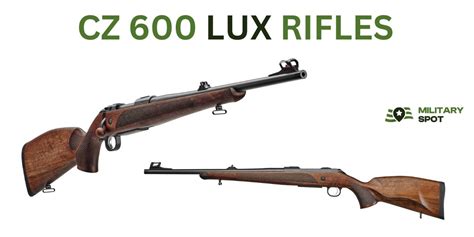 CZ 600 Lux Rifles | Military Spot