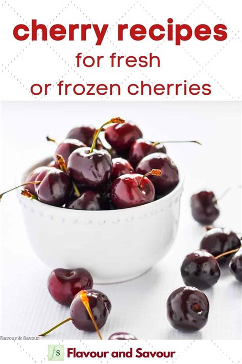 13 Fabulous Cherry Recipes for Fresh or Frozen Cherries - Flavour and ...