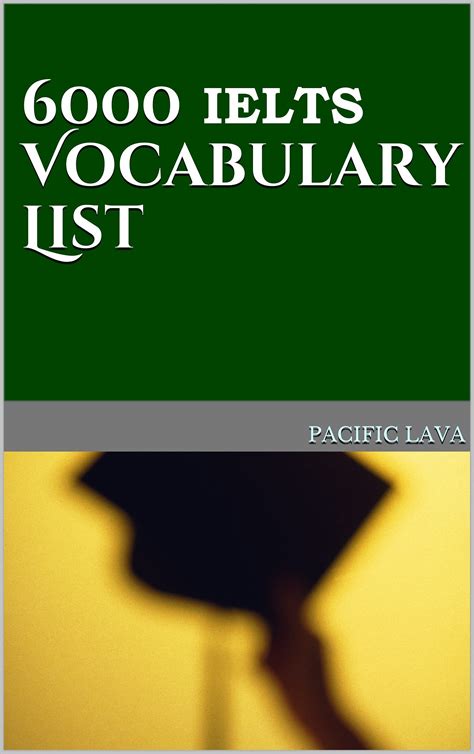 6000 IELTS Vocabulary List by Pacific Lava | Goodreads