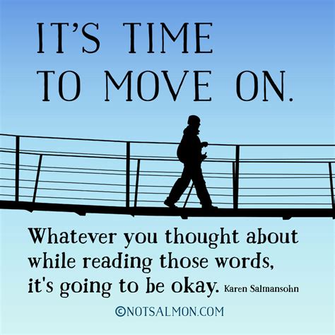 14 Quotes About Moving On - Karen Salmansohn