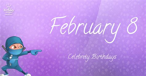 Who Shares My Birthday? Feb 8 Celebrity Birthdays No One Tells You About #3