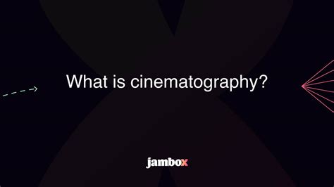 What is cinematography? - Jambox Blog