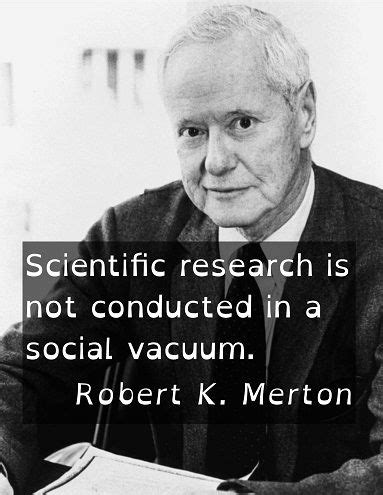 Robert K. Merton quote Sociology Class, Merton, Cardinal, Scientific ...