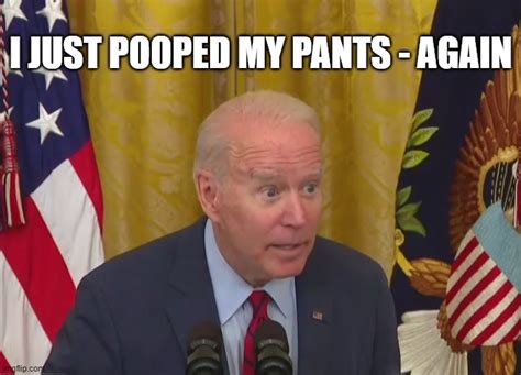 Joe Biden Poopy Pants - Imgflip