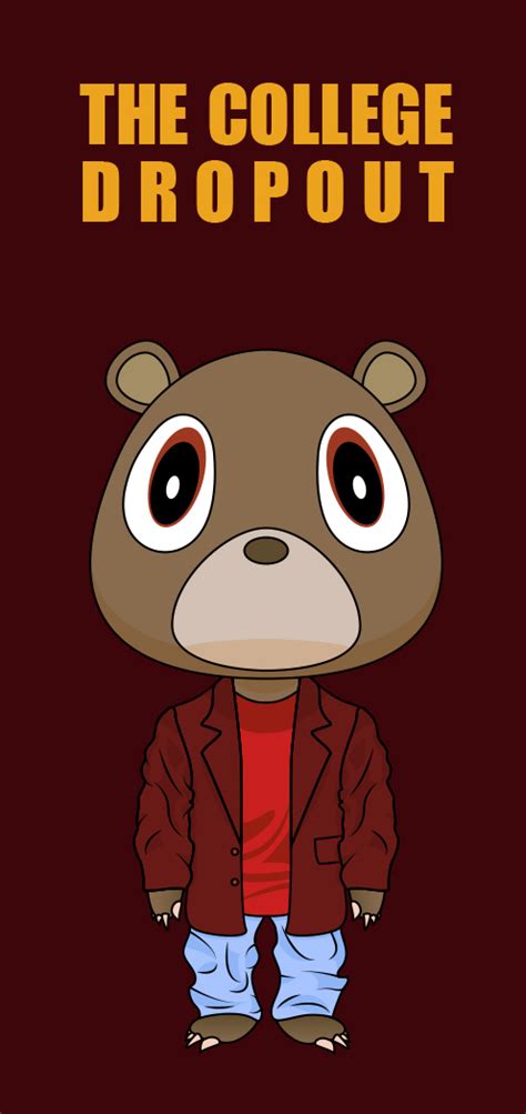 The College Dropout Bear iPhone Wallpaper : r/KanyeWallpapers