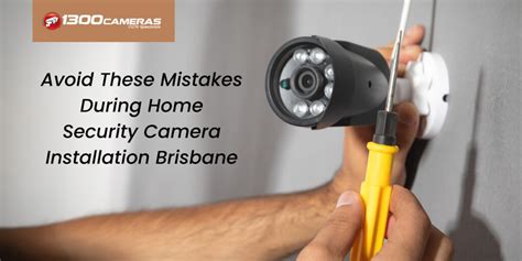 Avoid These Mistakes During Home Security Camera Installation