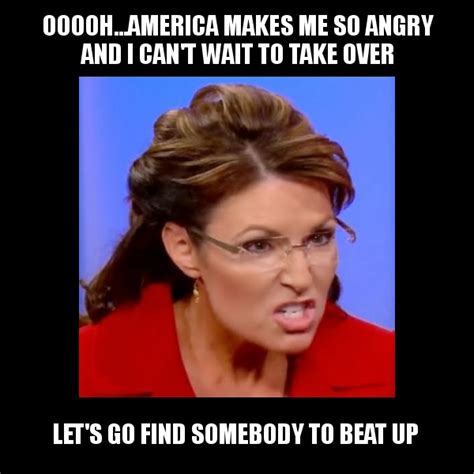 Angry Sarah Palin | Sarah Palin | Know Your Meme