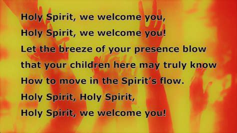 Holy Spirit We Welcome You Lyrics