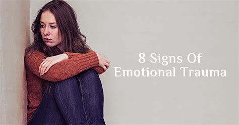 8 Signs Of Emotional Trauma