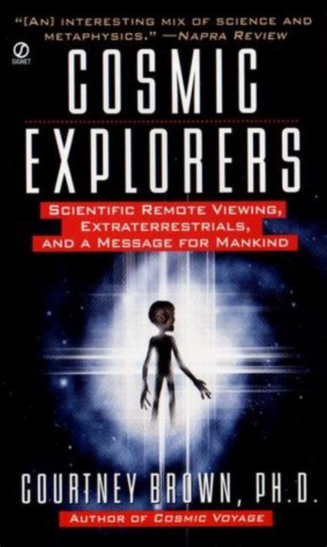 Cosmic Explorers Scientific Remote Viewing, Extraterrestrials, and a ...