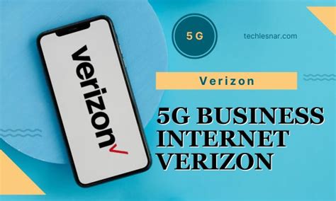 5g Business Internet Verizon | Techlesnar