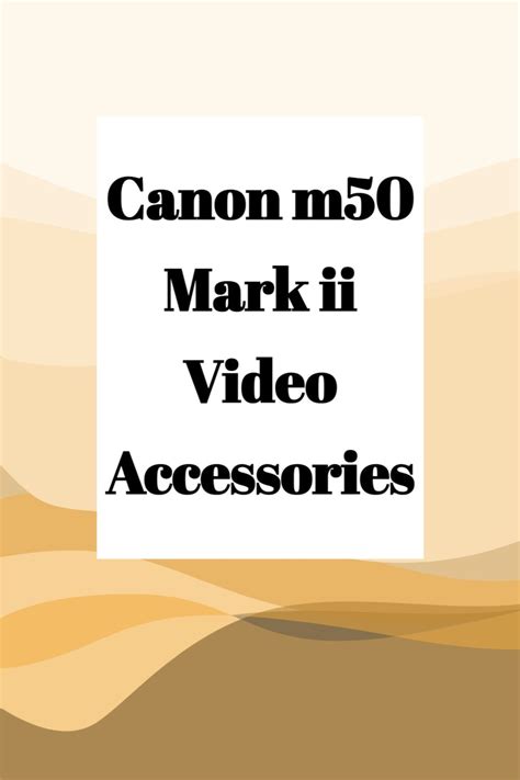 Canon m50 Accessories | Video accessories, Marks, Expensive camera