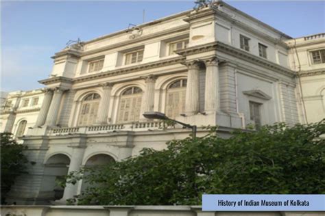 History of Indian Museum Kolkata - History Finder