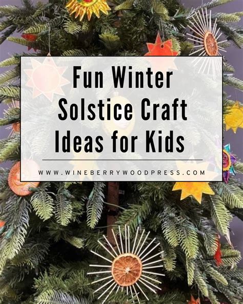 Fun Winter Solstice Craft Ideas for Kids – Wineberry Wood Press