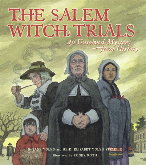 The Salem Witch Trials | Book by Jane Yolen, Heidi E. Y. Stemple, Roger ...