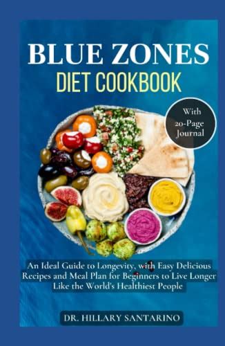 BLUE ZONES DIET COOKBOOK: An Ideal Guide to Longevity, with Easy ...