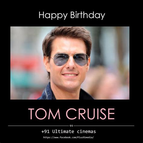 Happy Birthday Tom Cruise | Happy birthday tom, Tom cruise, Cruise