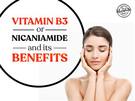 Vitamin B3 or Nicaniamide and Its Benefits