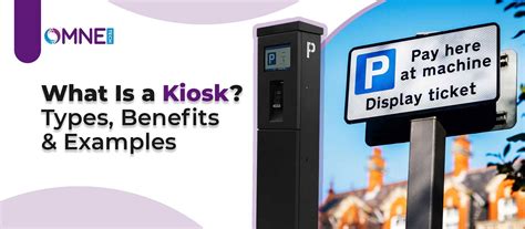 What Is a Kiosk? Types, Benefits & Examples - OMNE Technology