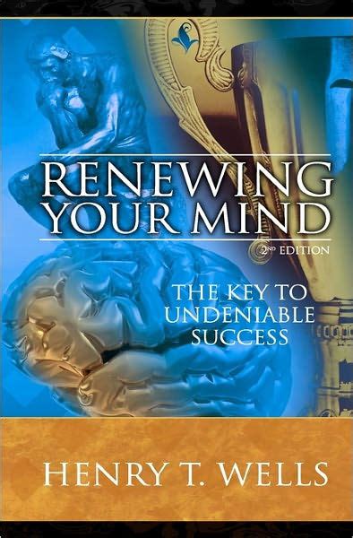 Renewing Your Mind by Henry T. Wells, Paperback | Barnes & Noble®