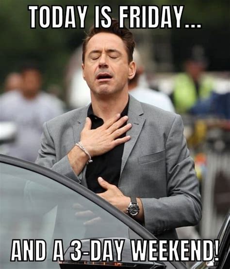 25 Best 3-Day Weekend Memes To Complete Your Long Weekend