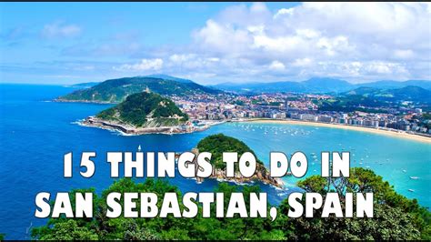 TOP 15 THINGS TO DO IN SAN SEBASTIAN, SPAIN - YouTube