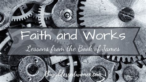 Faith and Works: Lessons from the Book of James