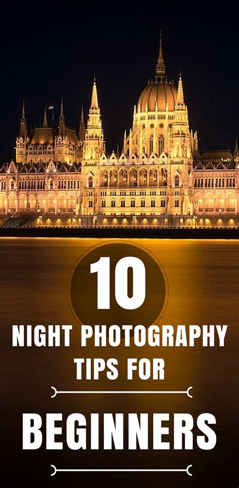 10 Night Photography Tips For Beginners