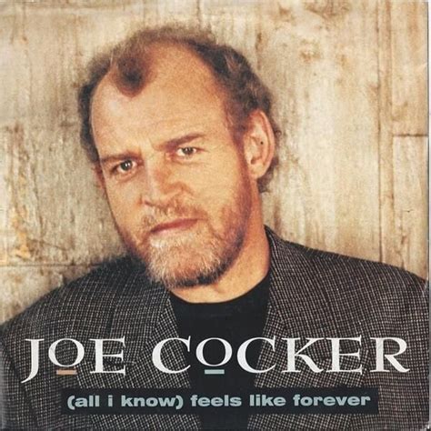 Joe Cocker - (All I Know) Feels Like Forever - Single Lyrics and ...