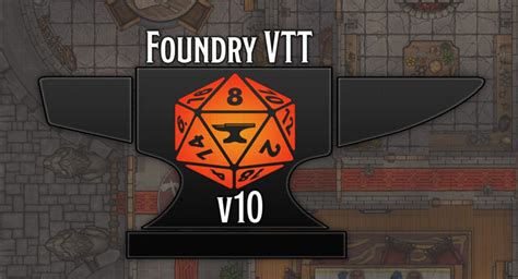 Level-Up Your Foundry VTT to v10! - Foundry Hub