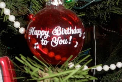 Birthday On Christmas Eve Happy birthday to me! - christmasopenmusic